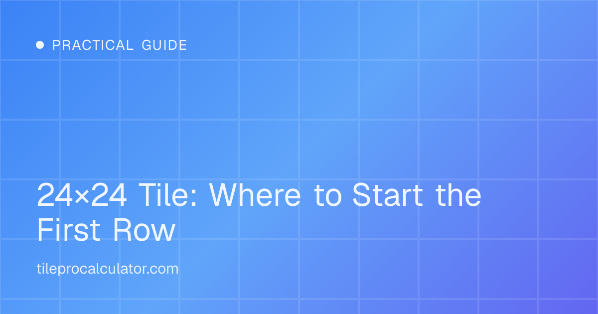 Illustration: 24×24 Tile: Where to Start the First Row