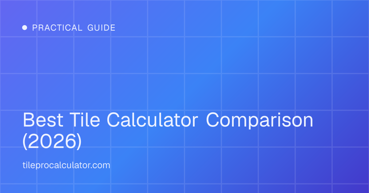 Illustration: Best Tile Calculator Comparison (2026)