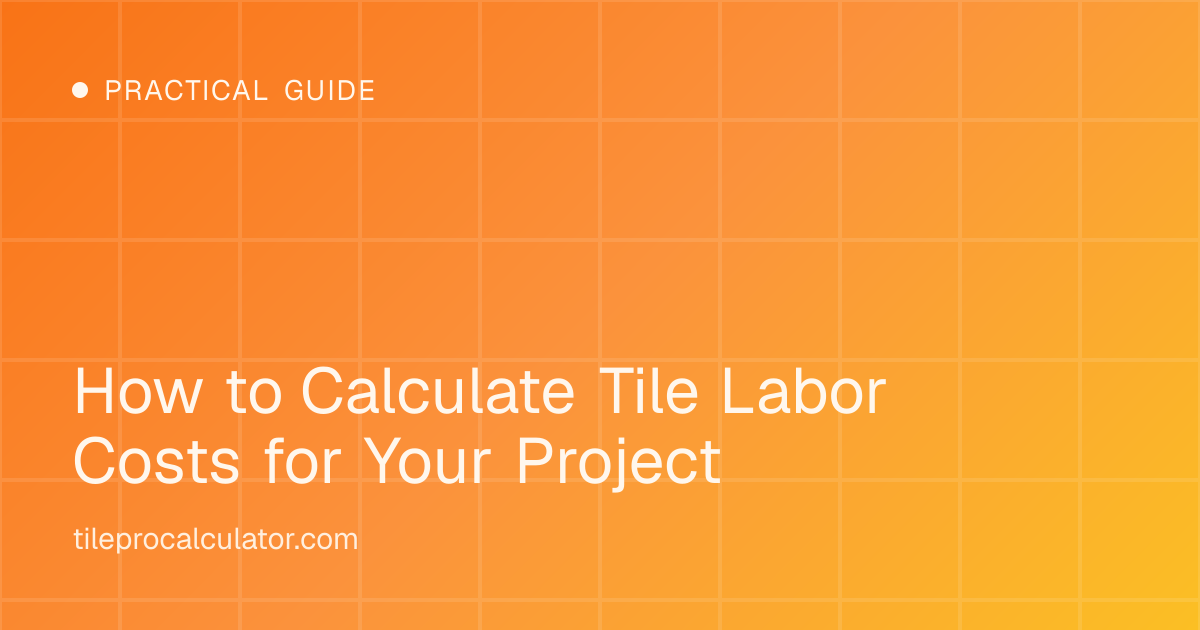 Illustration: How to Calculate Tile Labor Costs for Your Project
