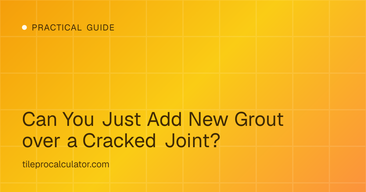 Illustration: Can You Just Add New Grout over a Cracked Joint?