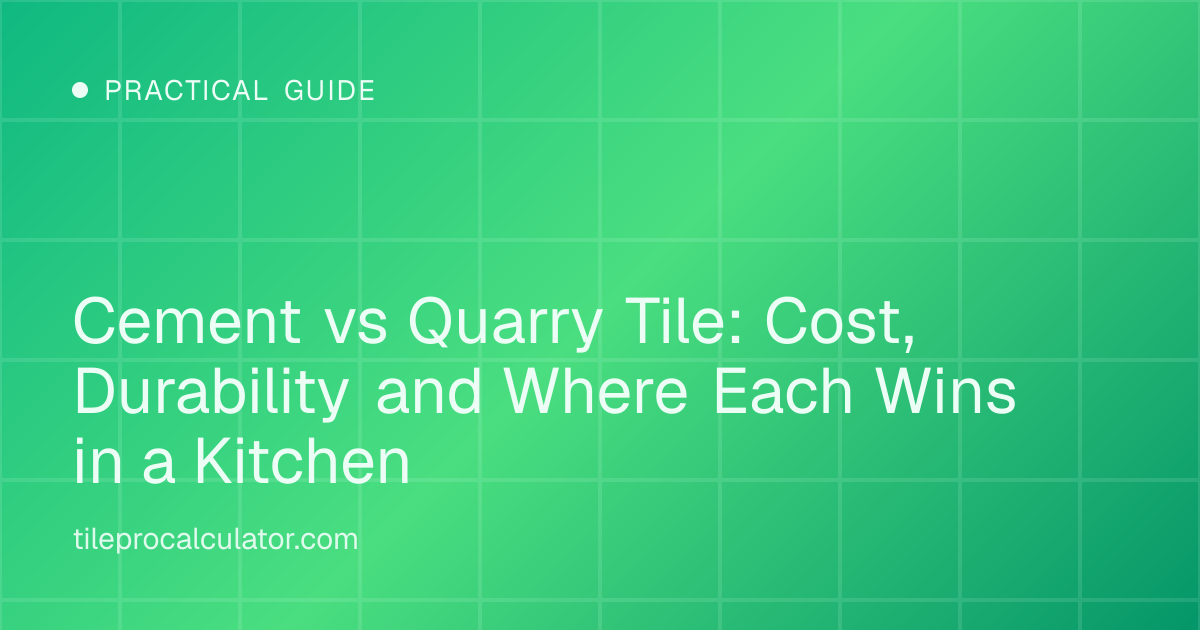 Illustration: Cement vs Quarry Tile: Cost, Durability and Where Each Wins in a Kitchen