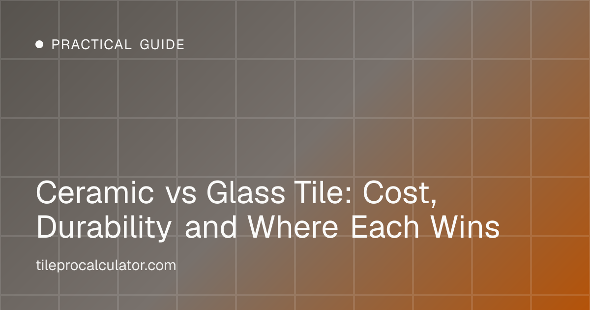 Illustration: Ceramic vs Glass Tile: Cost, Durability and Where Each Wins
