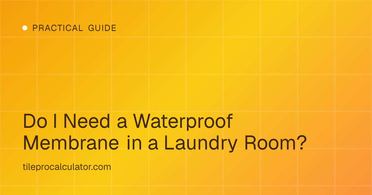 Illustration: Do I Need a Waterproof Membrane in a Laundry Room?