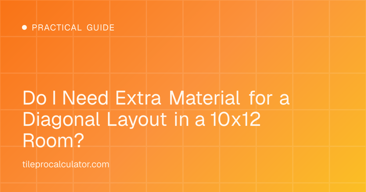 Illustration: Do I Need Extra Material for a Diagonal Layout in a 10x12 Room?