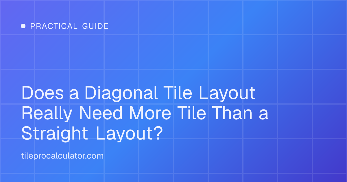 Illustration: Does a Diagonal Tile Layout Really Need More Tile Than a Straight Layout?