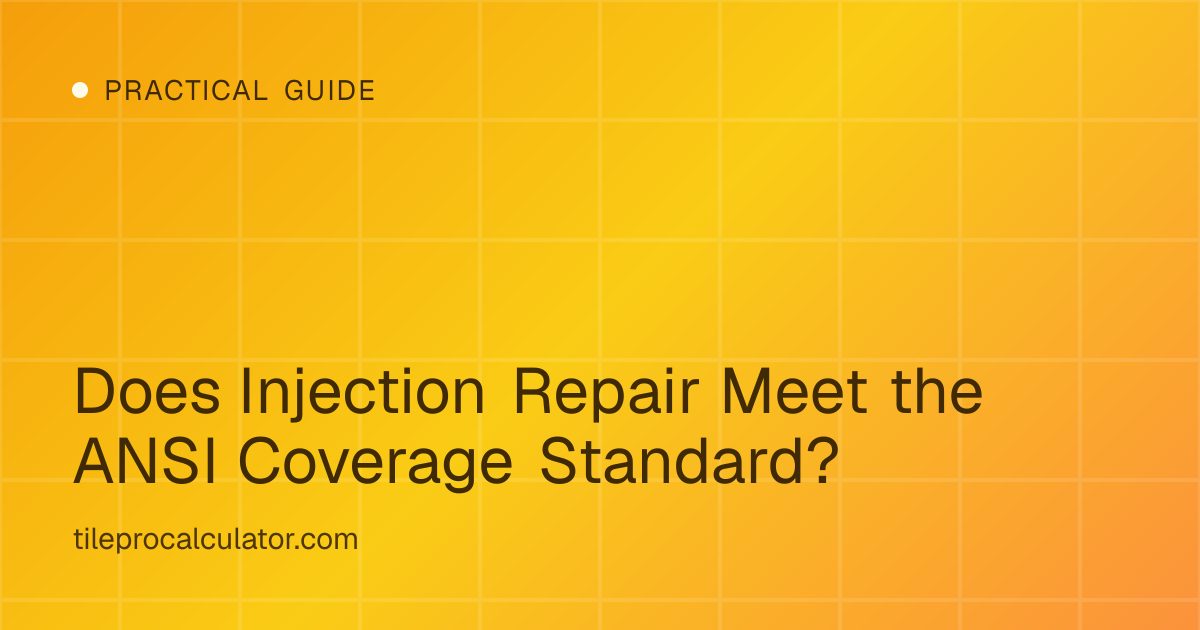 Illustration: Does Injection Repair Meet the ANSI Coverage Standard?