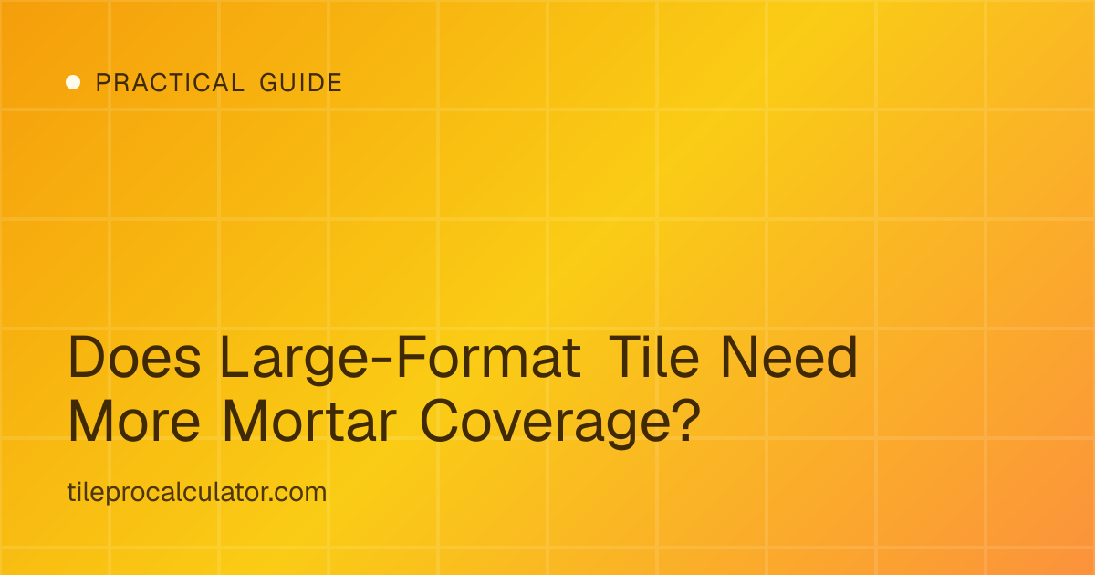 Illustration: Does Large-Format Tile Need More Mortar Coverage?