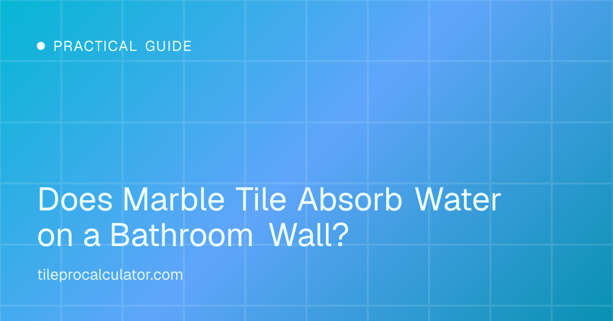 Illustration: Does Marble Tile Absorb Water on a Bathroom Wall?