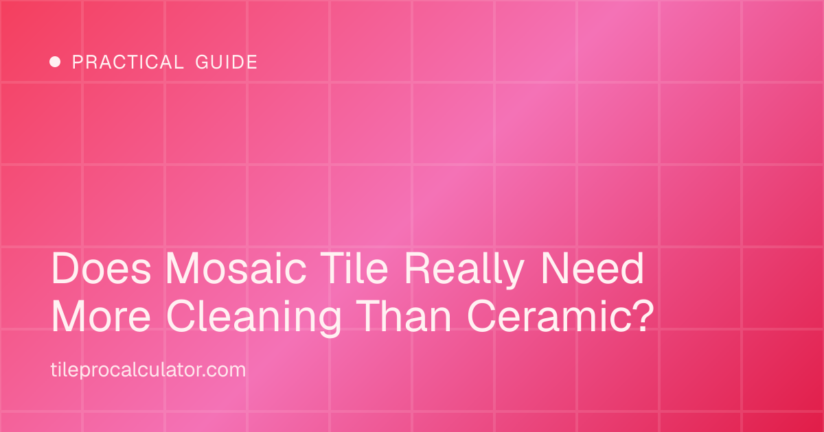 Illustration: Does Mosaic Tile Really Need More Cleaning Than Ceramic?