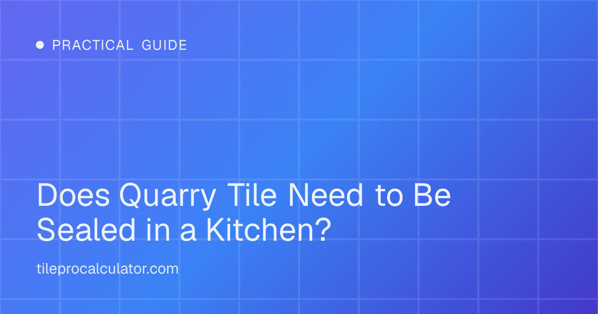 Illustration: Does Quarry Tile Need to Be Sealed in a Kitchen?