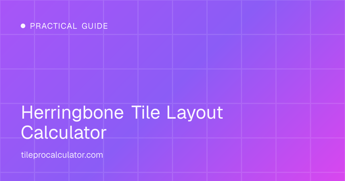 Illustration: Herringbone Tile Layout Calculator