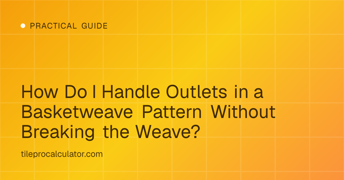 Illustration: How Do I Handle Outlets in a Basketweave Pattern Without Breaking the Weave?