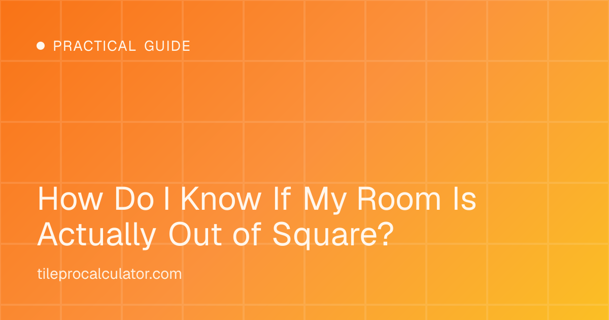 Illustration: How Do I Know If My Room Is Actually Out of Square?