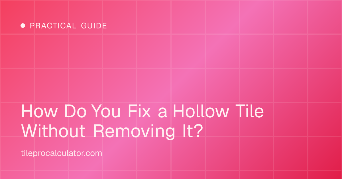 Illustration: How Do You Fix a Hollow Tile Without Removing It?