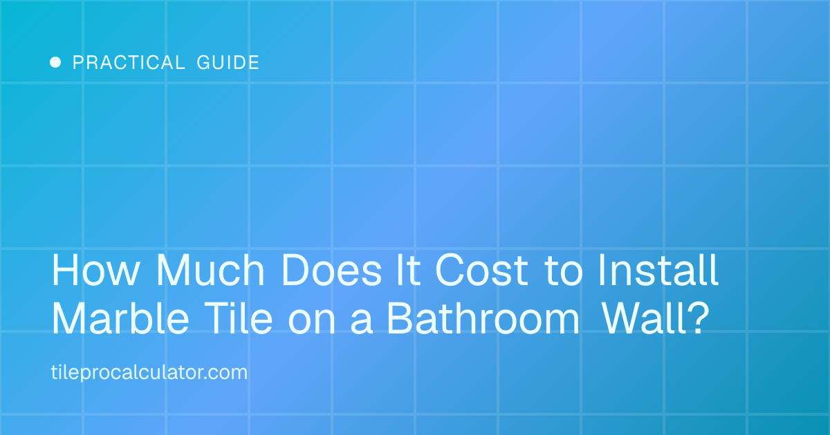 Illustration: How Much Does It Cost to Install Marble Tile on a Bathroom Wall?