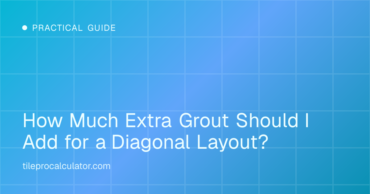Illustration: How Much Extra Grout Should I Add for a Diagonal Layout?