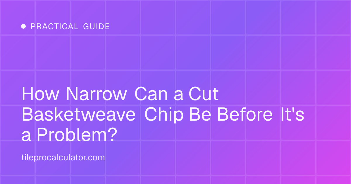 Illustration: How Narrow Can a Cut Basketweave Chip Be Before It's a Problem?