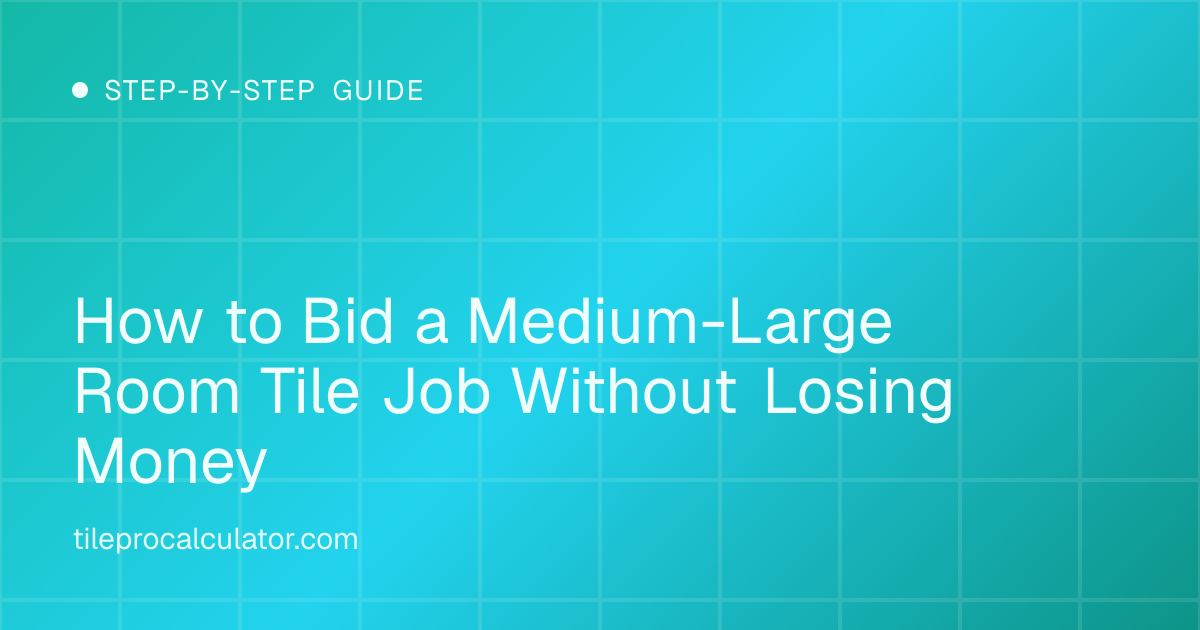 Illustration: How to Bid a Medium-Large Room Tile Job Without Losing Money