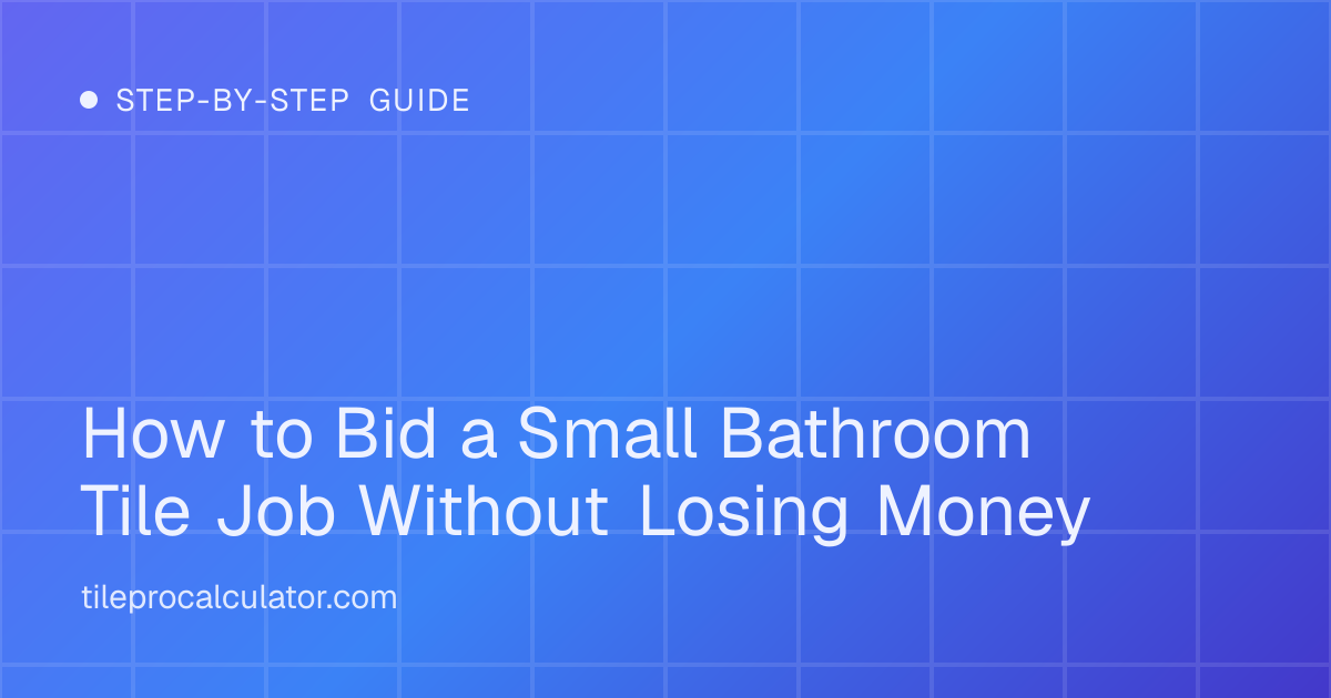Illustration: How to Bid a Small Bathroom Tile Job Without Losing Money