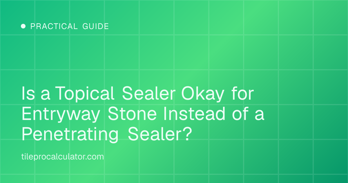 Illustration: Is a Topical Sealer Okay for Entryway Stone Instead of a Penetrating Sealer?
