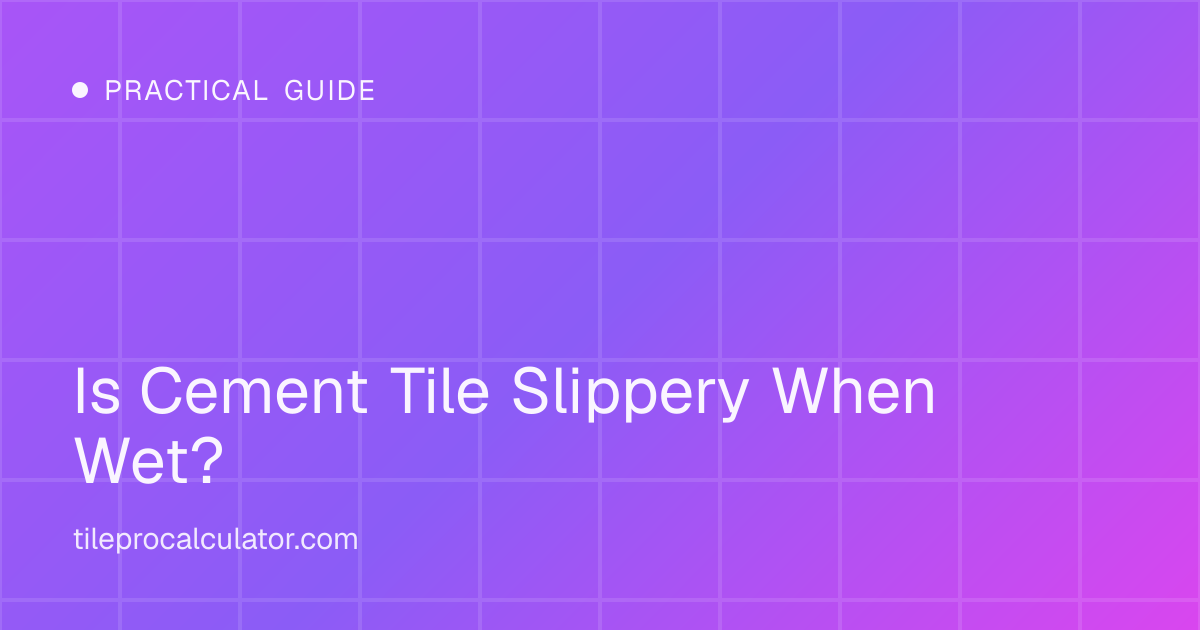 Illustration: Is Cement Tile Slippery When Wet?
