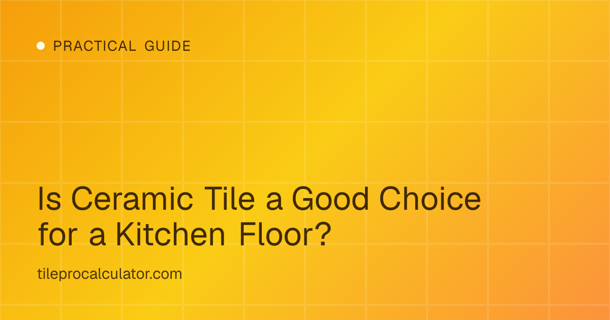 Illustration: Is Ceramic Tile a Good Choice for a Kitchen Floor?