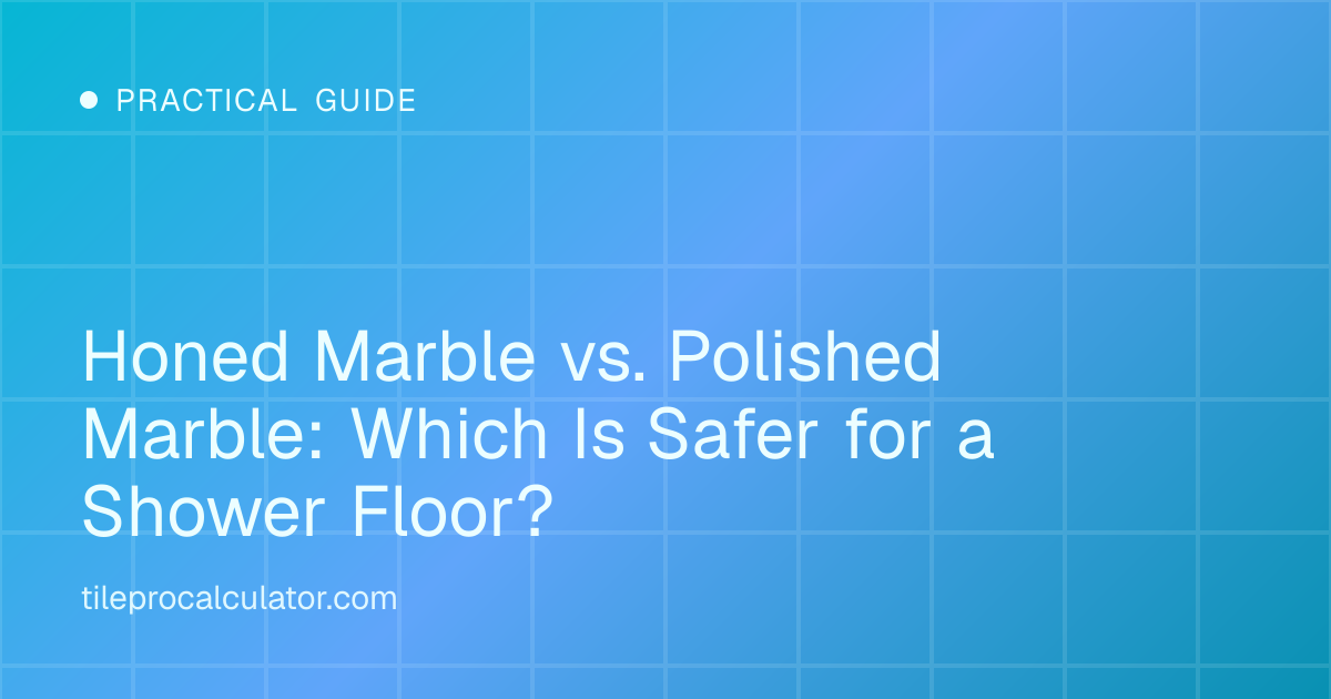 Illustration: Honed Marble vs. Polished Marble: Which Is Safer for a Shower Floor?