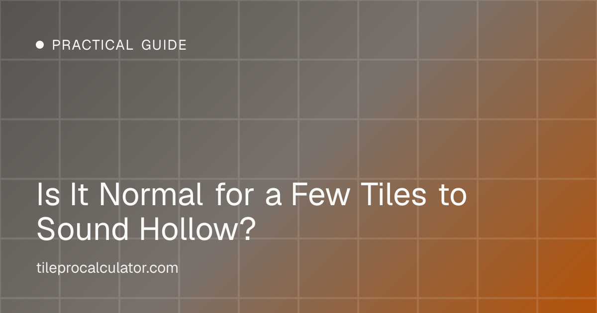 Illustration: Is It Normal for a Few Tiles to Sound Hollow?