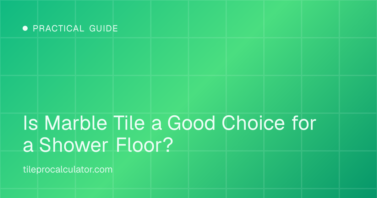Illustration: Is Marble Tile a Good Choice for a Shower Floor?