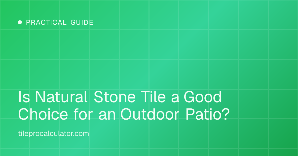 Illustration: Is Natural Stone Tile a Good Choice for an Outdoor Patio?