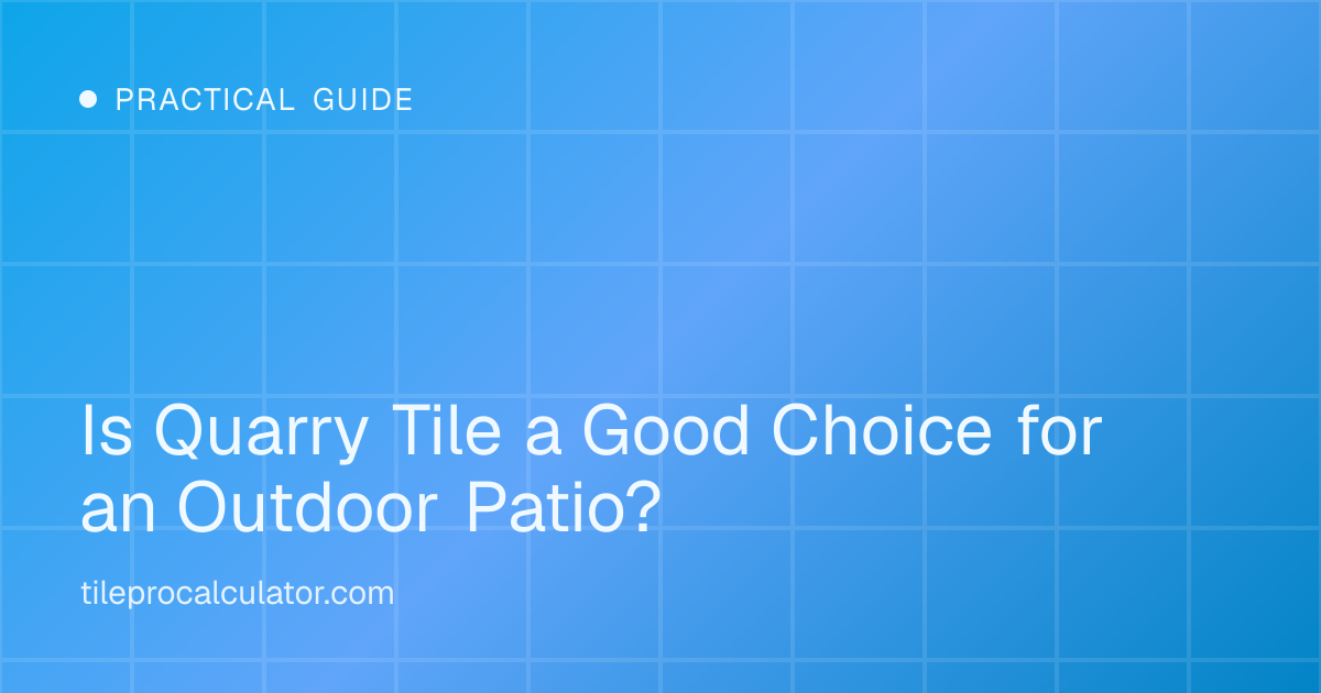 Illustration: Is Quarry Tile a Good Choice for an Outdoor Patio?