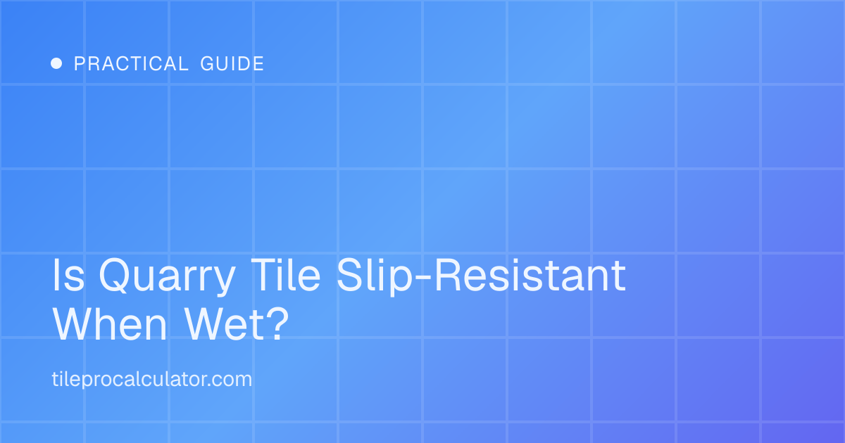 Illustration: Is Quarry Tile Slip-Resistant When Wet?