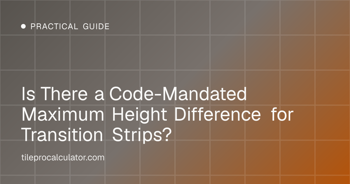 Illustration: Is There a Code-Mandated Maximum Height Difference for Transition Strips?
