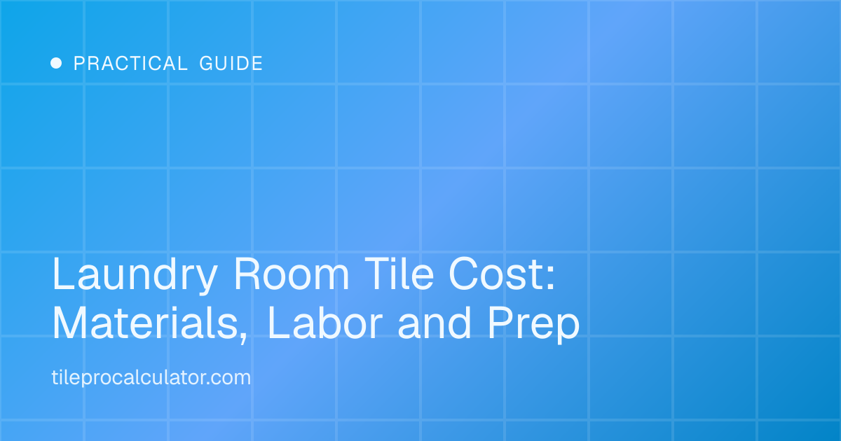 Illustration: Laundry Room Tile Cost: Materials, Labor and Prep