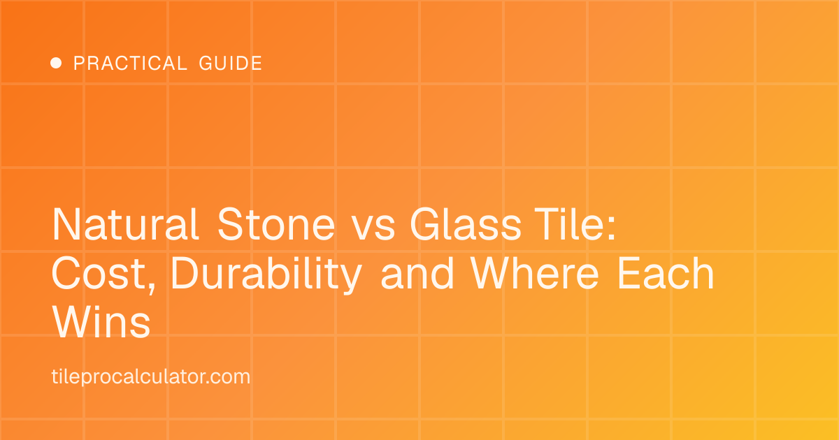 Illustration: Natural Stone vs Glass Tile: Cost, Durability and Where Each Wins