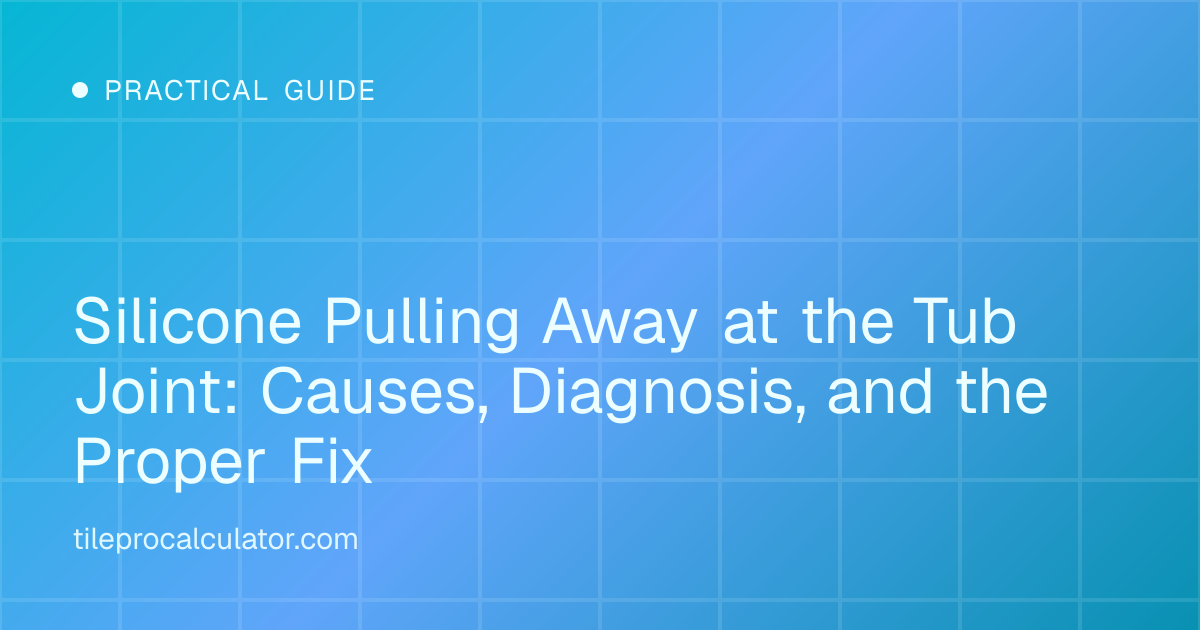 Illustration: Silicone Pulling Away at the Tub Joint: Causes, Diagnosis, and the Proper Fix