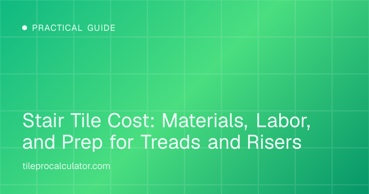 Illustration: Stair Tile Cost: Materials, Labor, and Prep for Treads and Risers