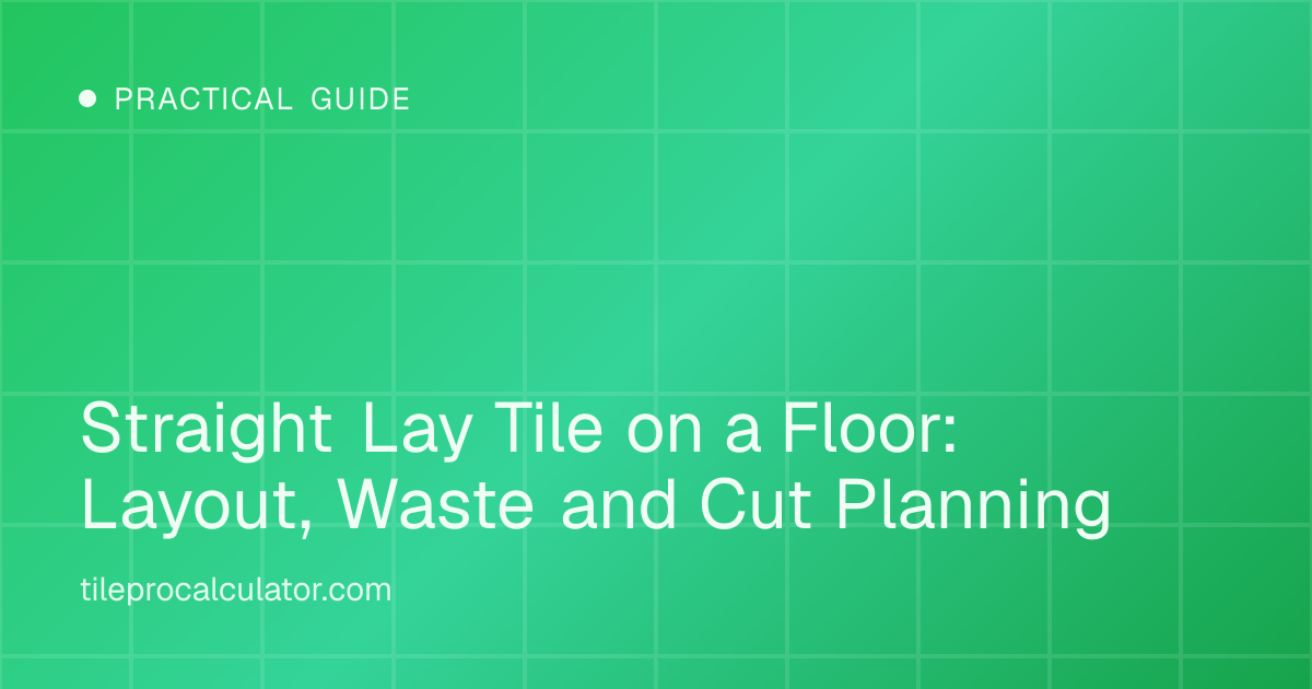 Illustration: Straight Lay Tile on a Floor: Layout, Waste and Cut Planning