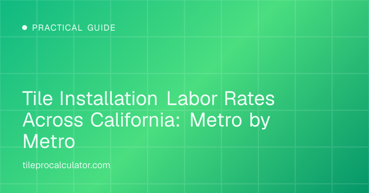 Illustration: Tile Installation Labor Rates Across California: Metro by Metro