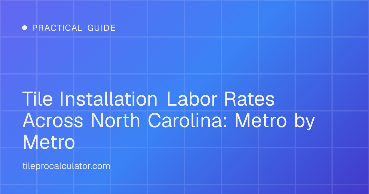 Illustration: Tile Installation Labor Rates Across North Carolina: Metro by Metro
