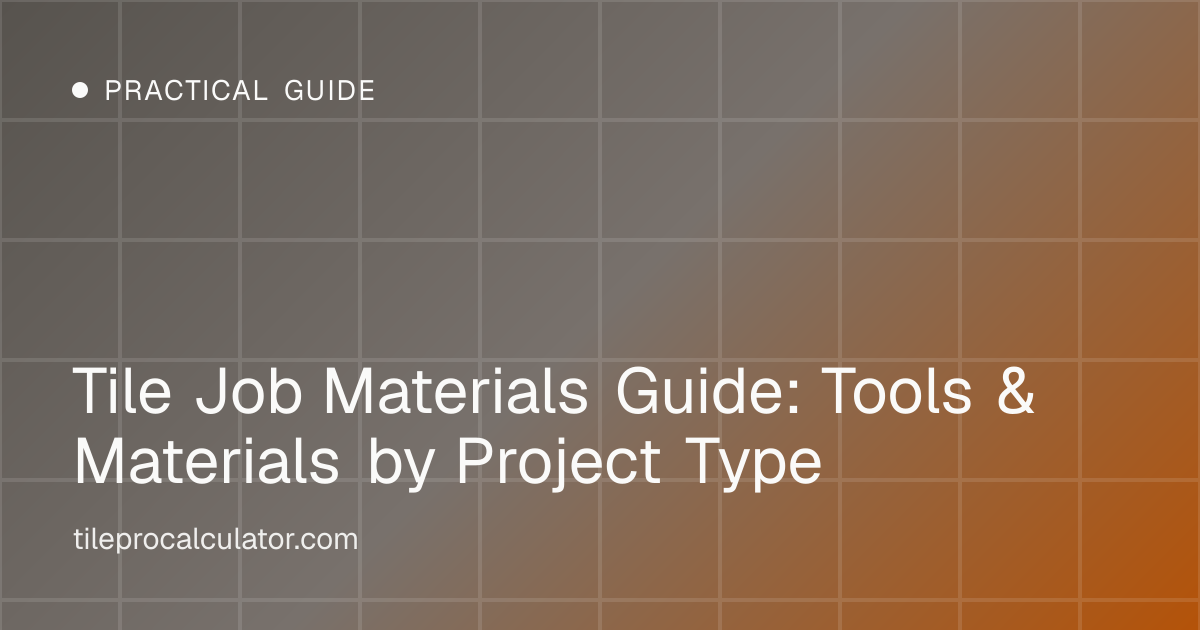 Illustration: Tile Job Materials Guide: Tools & Materials by Project Type