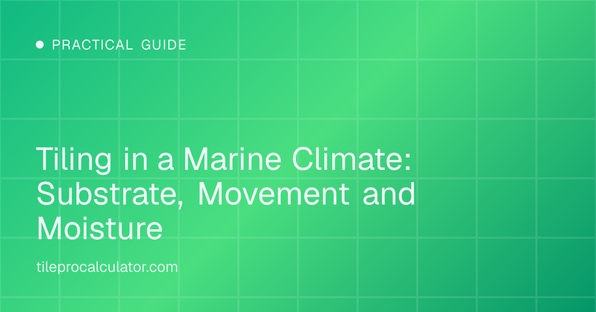 Illustration: Tiling in a Marine Climate: Substrate, Movement and Moisture