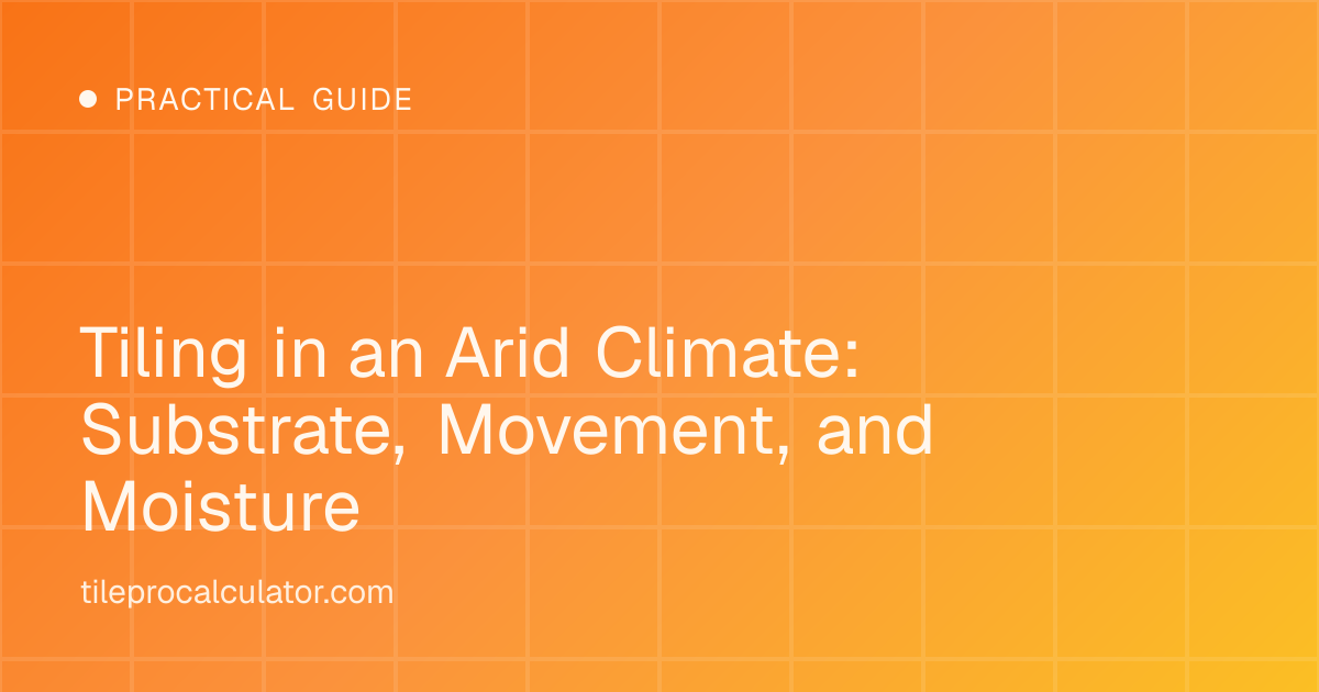 Illustration: Tiling in an Arid Climate: Substrate, Movement, and Moisture