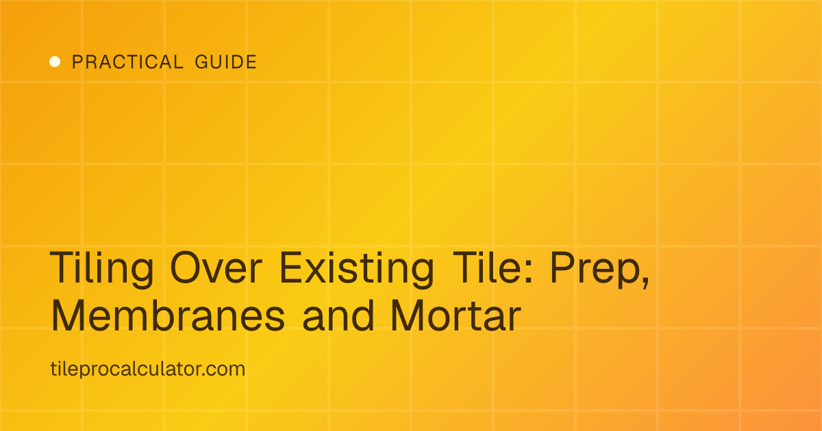 Illustration: Tiling Over Existing Tile: Prep, Membranes and Mortar
