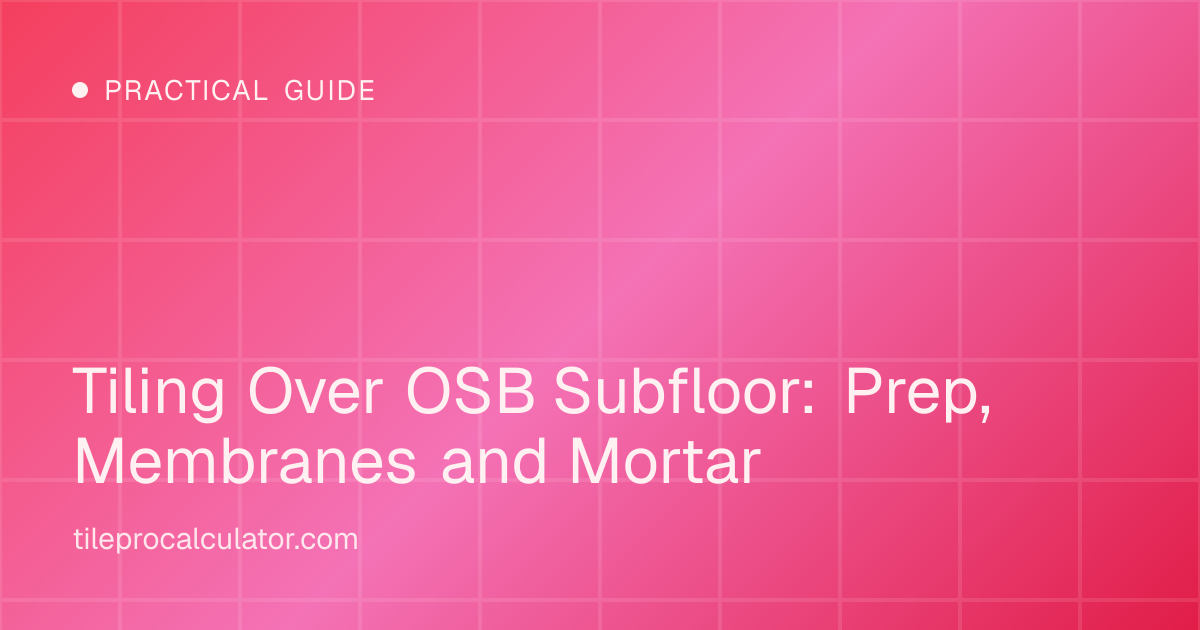 Illustration: Tiling Over OSB Subfloor: Prep, Membranes and Mortar