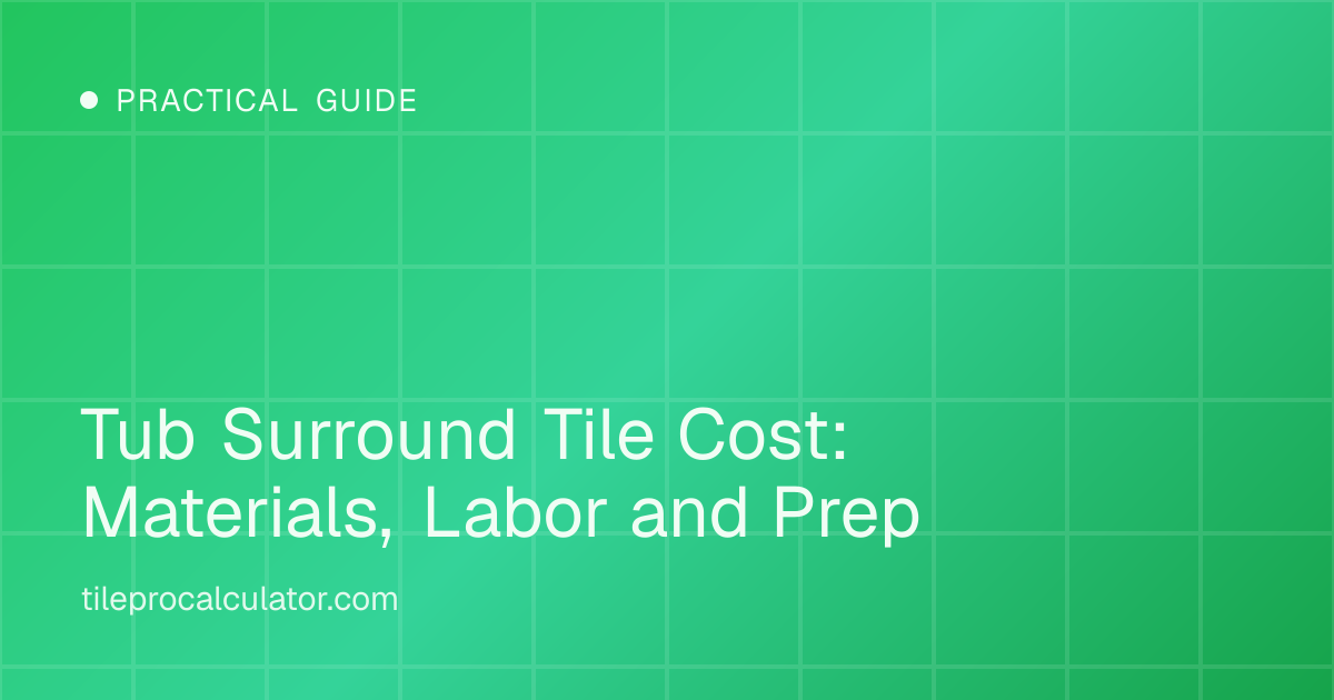 Illustration: Tub Surround Tile Cost: Materials, Labor and Prep