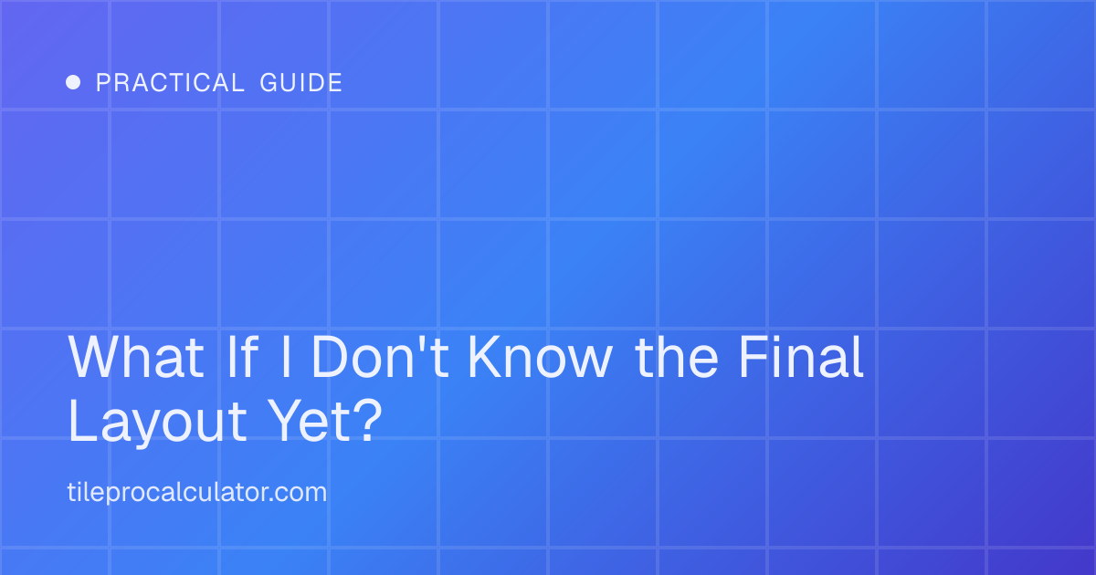 Illustration: What If I Don't Know the Final Layout Yet?