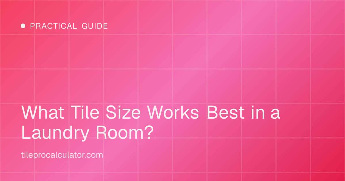 Illustration: What Tile Size Works Best in a Laundry Room?