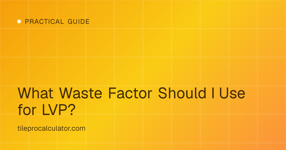 Illustration: What Waste Factor Should I Use for LVP?