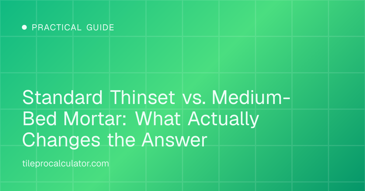 Illustration: Standard Thinset vs. Medium-Bed Mortar: What Actually Changes the Answer